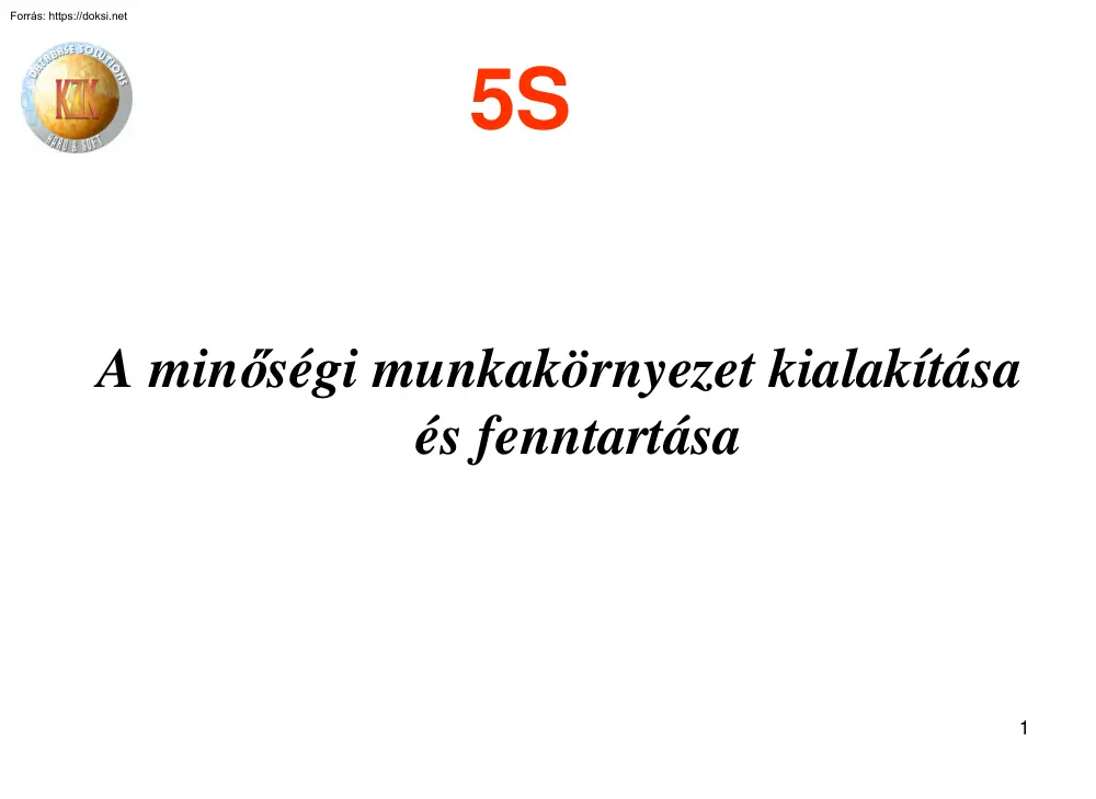 A minőségi munkakörnyezet kialakítása és fenntartása