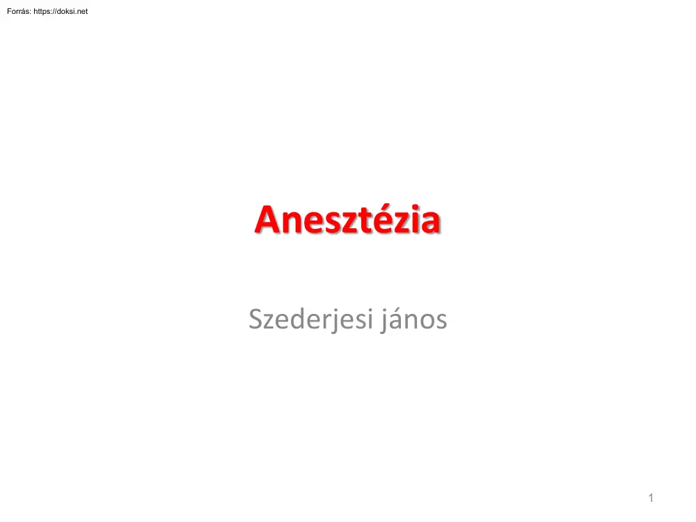 Szederjesi János - Anesztézia