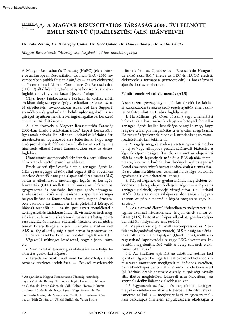 A Magyar Resuscitatiós Társaság 2006. évi felnőtt emelt szintű újraélesztési (ALS)