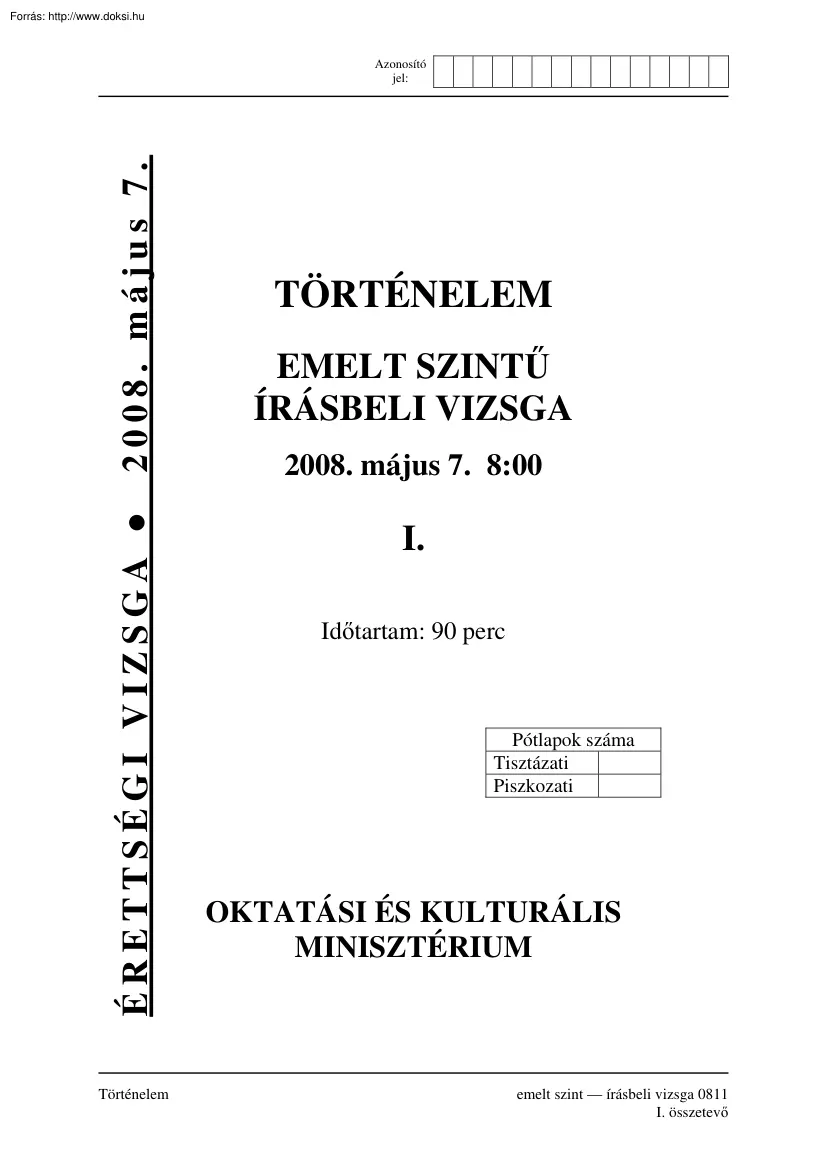 Történelem emelt szintű írásbeli érettségi vizsga, megoldással, 2008