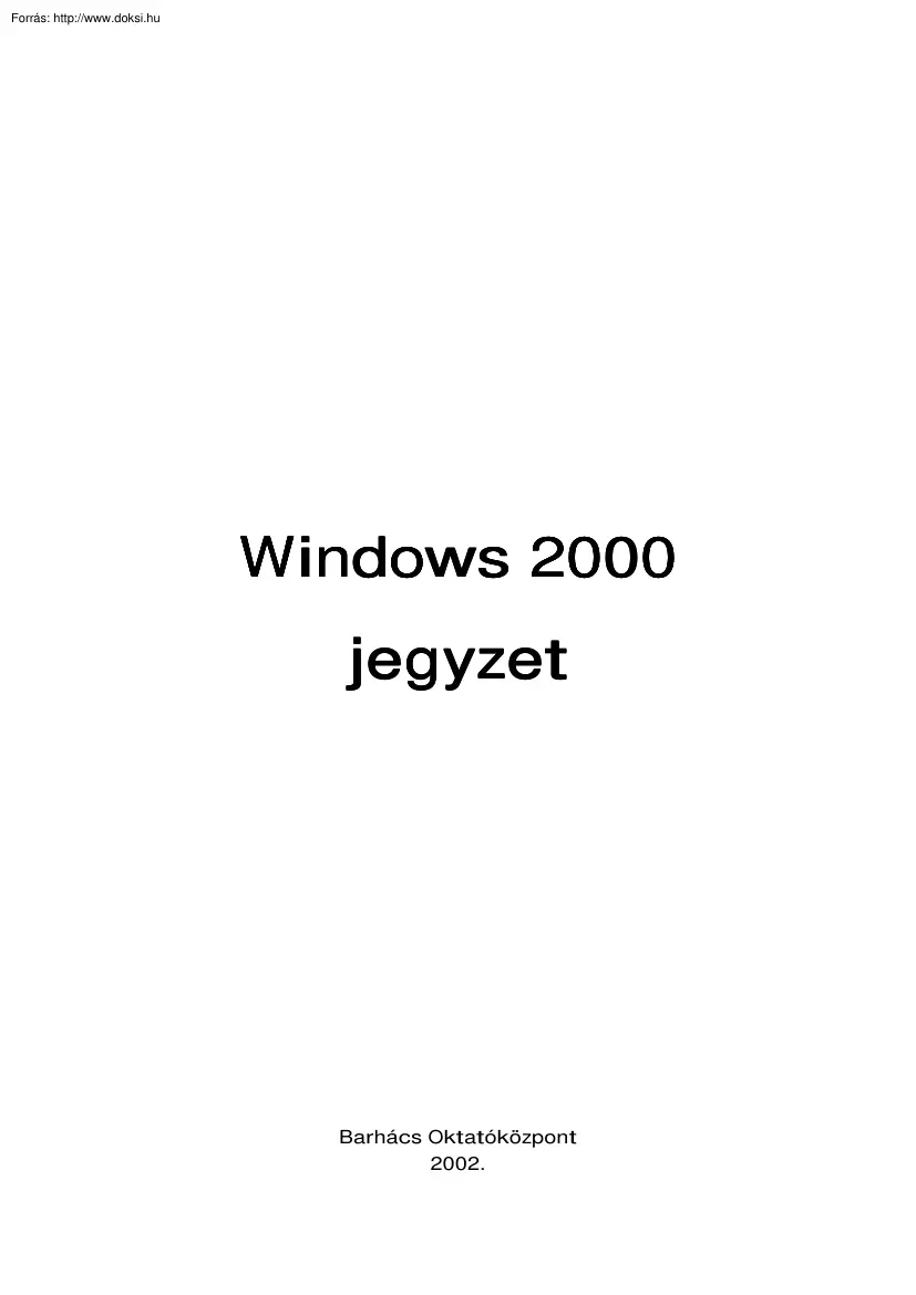 Barhács - Windows 2000 jegyzet