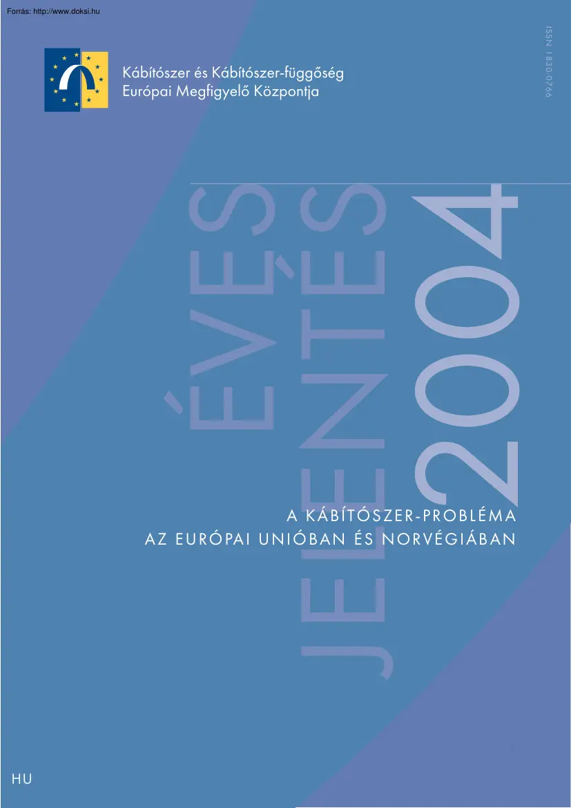 A kábítószerprobléma az Európai Unióban és Norvégiában