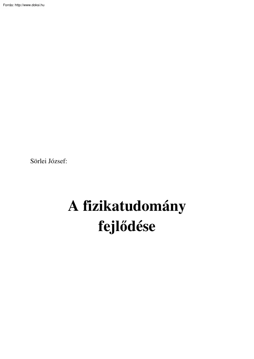 Sörlei József - A fizikatudomány fejlődése