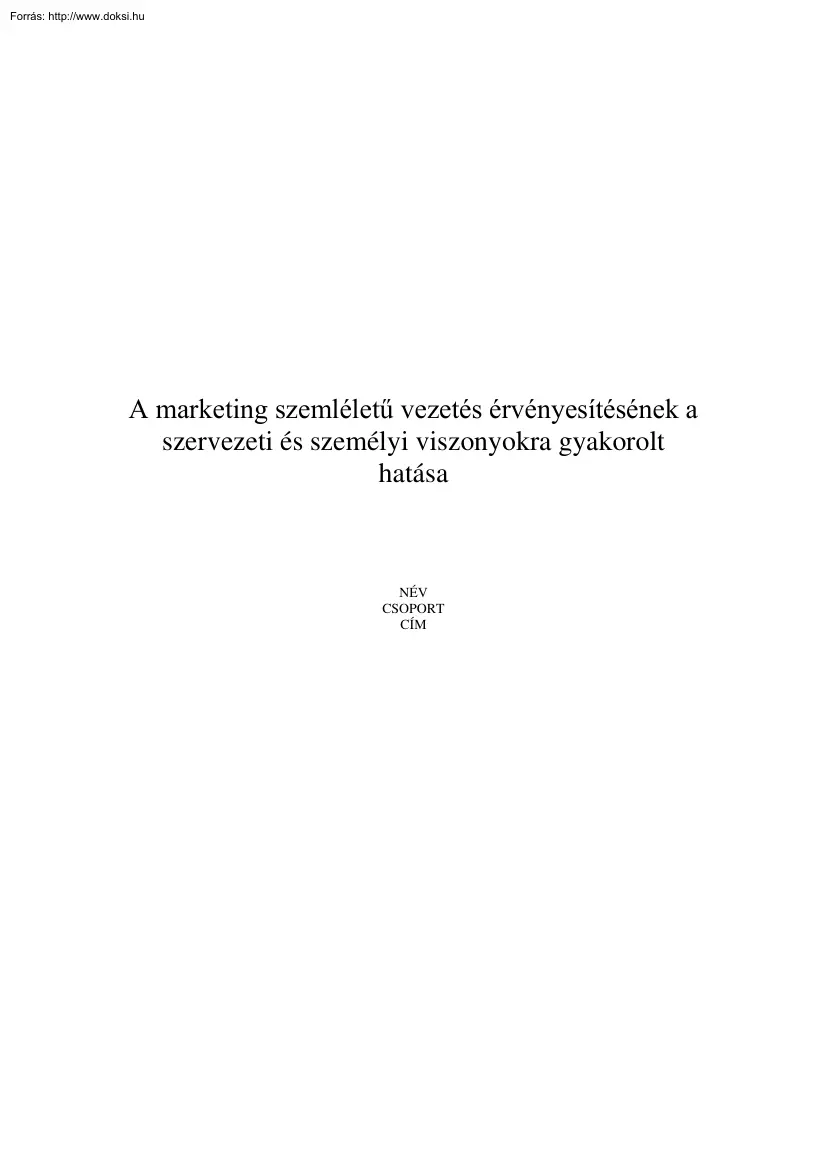 A marketing szemléletű vezetés érvényesítésének a szervezeti és személyi viszonyokra