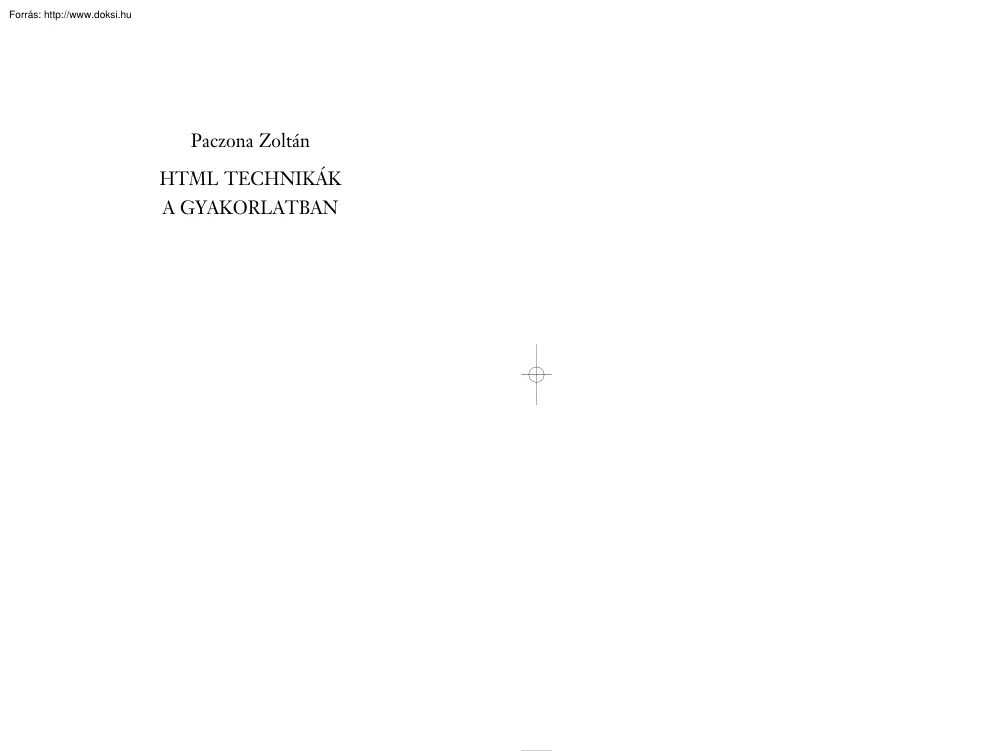 Paczona Zoltán - HTML technikák a gyakorlatban
