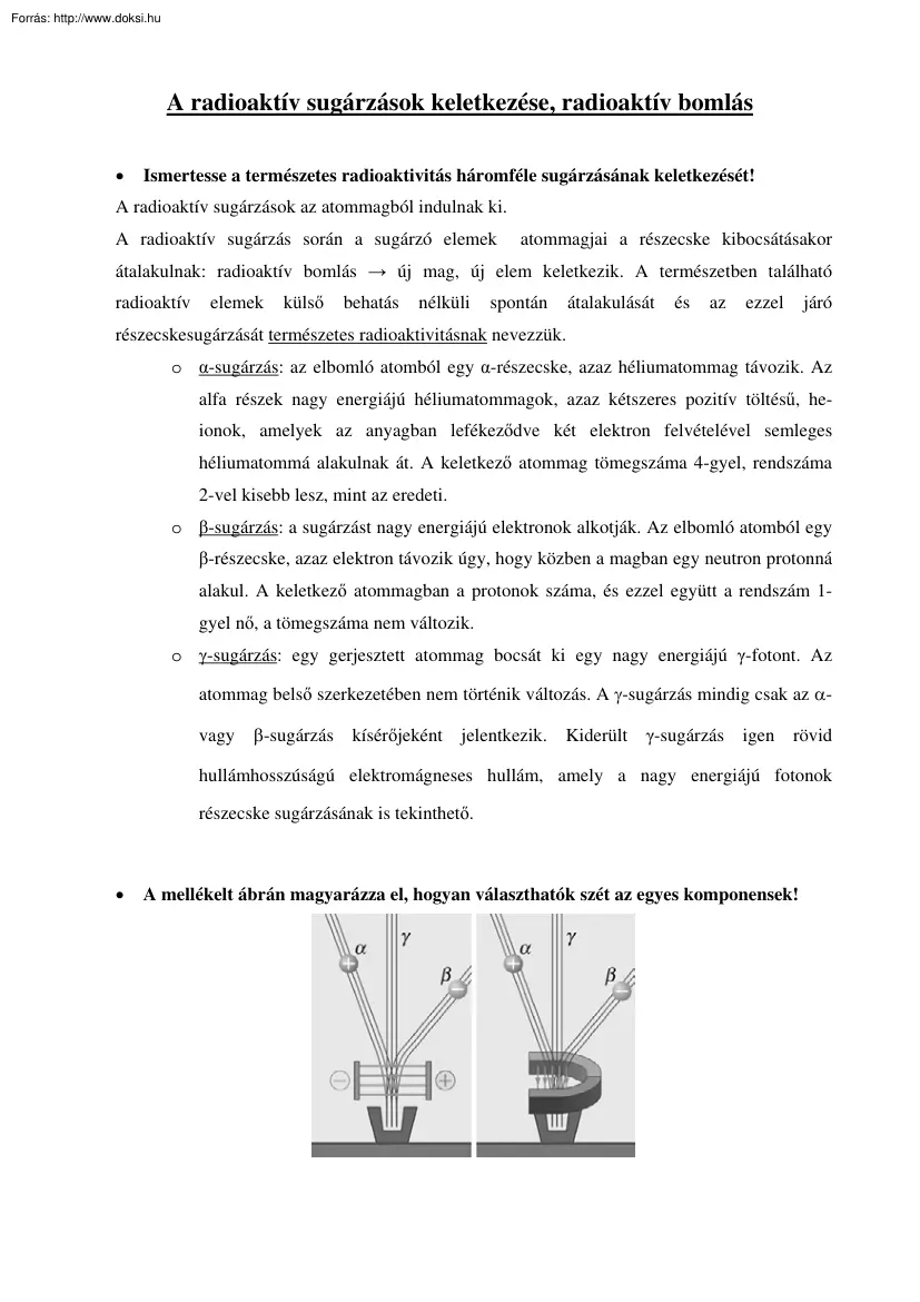 A radioaktív sugárzások keletkezése, radioaktív bomlás