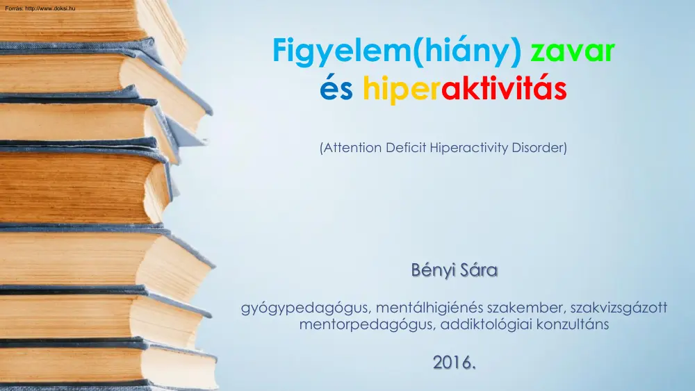 Bényi Sára - Figyelem(hiány)zavar és hiperaktivitás