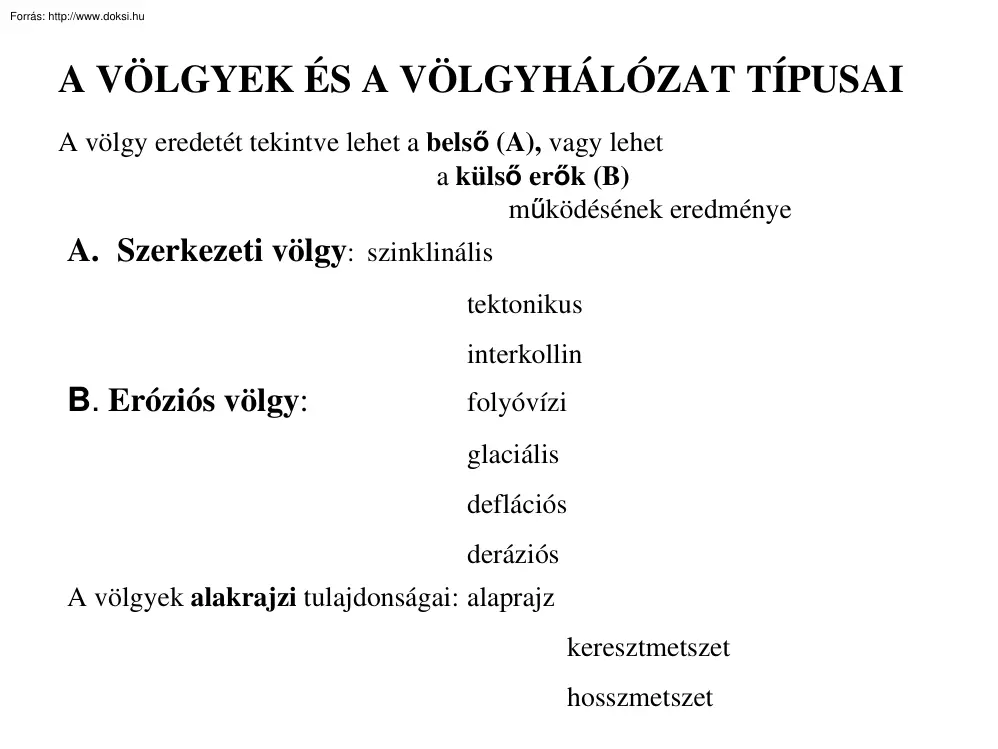 A völgyek és a völgyhálózat típusai