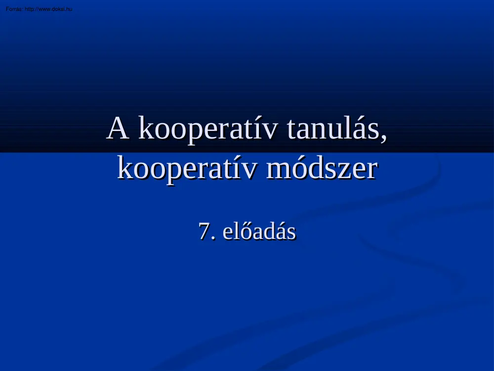 A kooperatív tanulás, kooperatív módszer