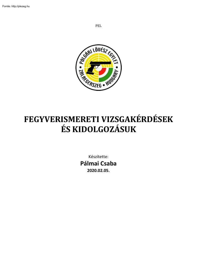 Pálmai Csaba - Fegyverismereti vizsgakérdések és kidolgozásuk