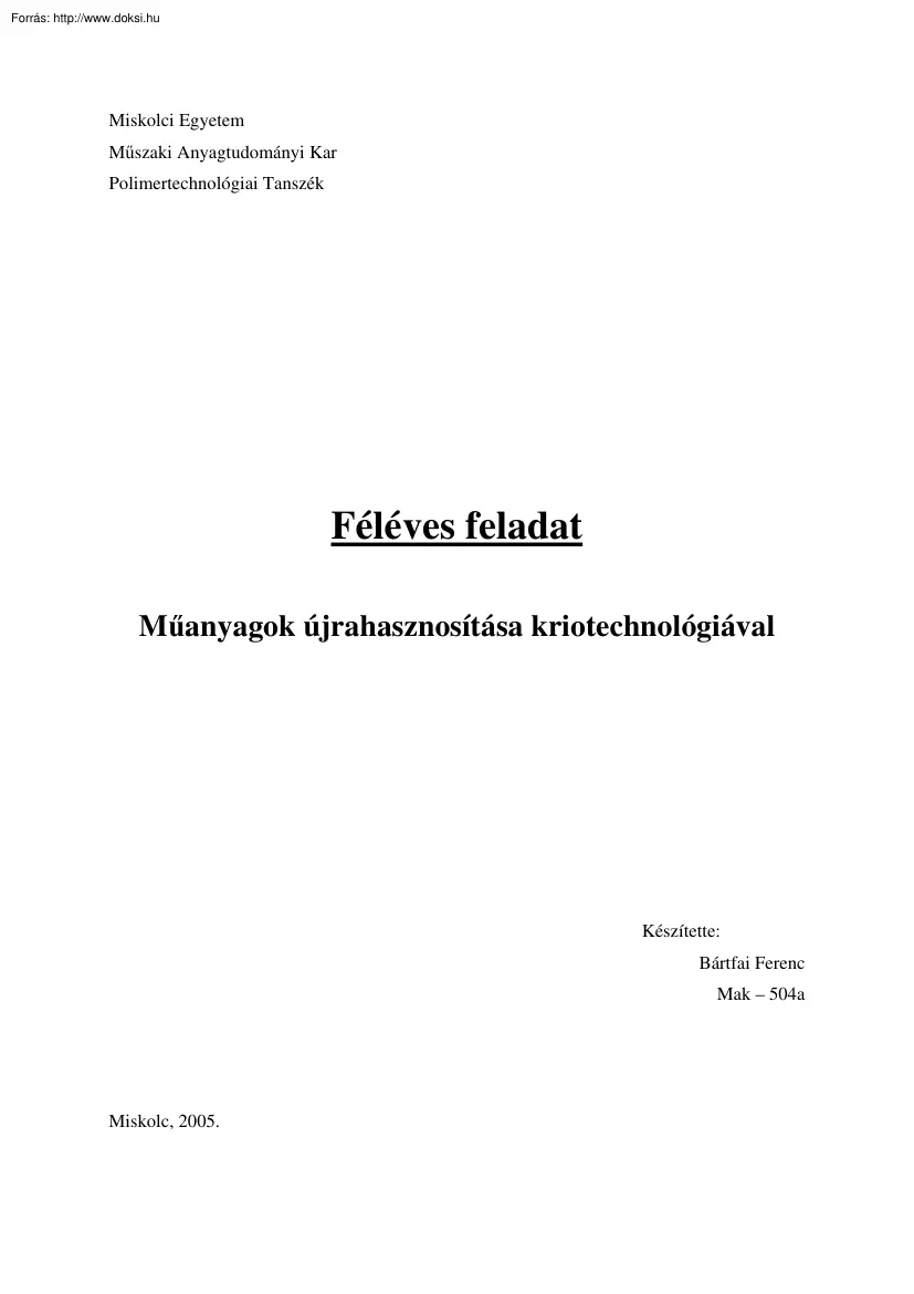 Bártfai Ferenc - Műanyagok újrahasznosítása kriotechnológiával