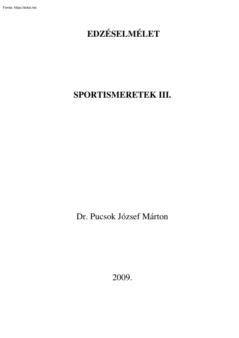 Dr. Pucsok József Márton - Edzéselmélet, Sportismeretek III