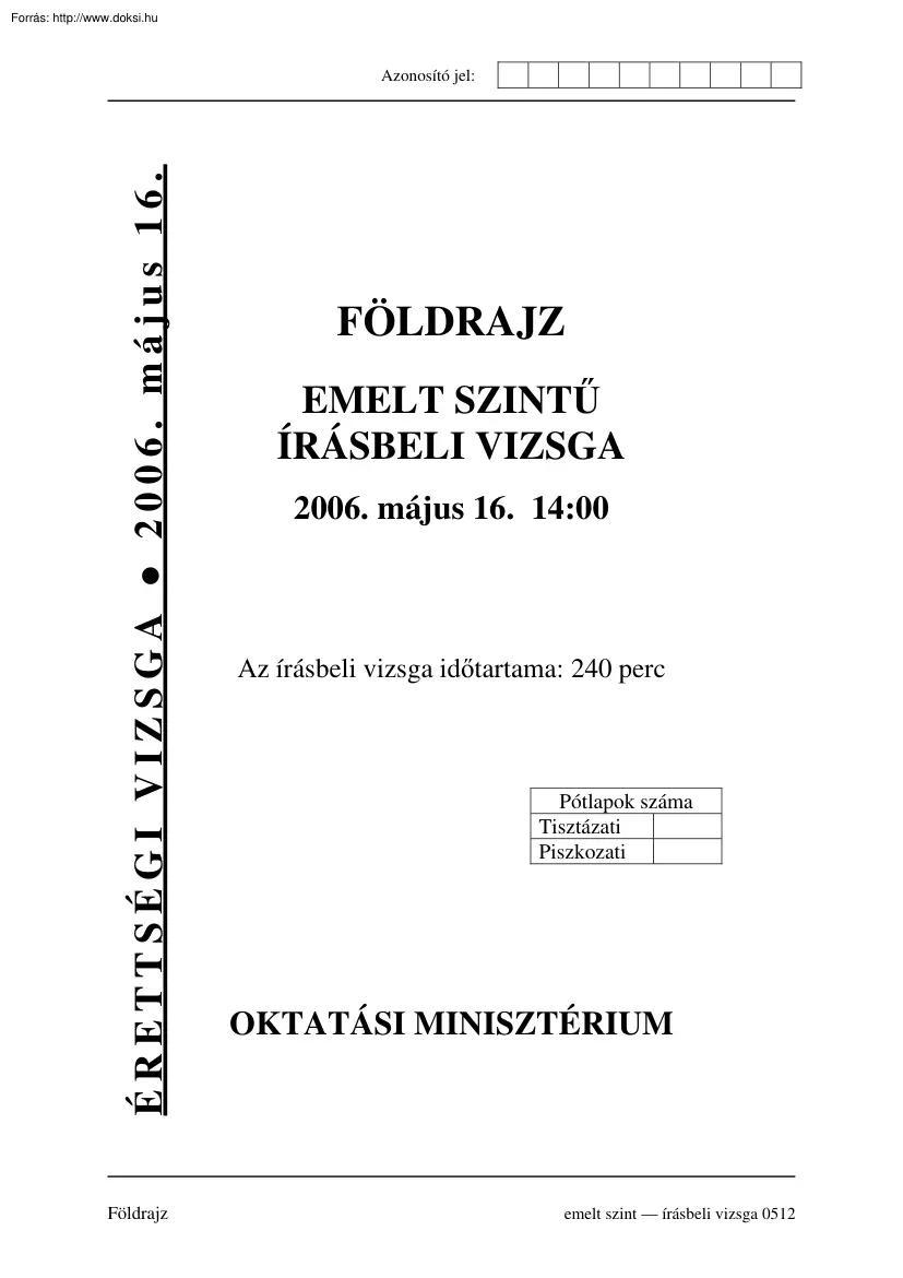 Földrajz emelt szintű írásbeli érettségi feladatsor, megoldással, 2006