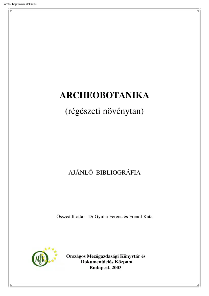 Dr. Gyulai-Frendl - Archeobotanika, régészeti növénytan ajánló bibliográfia