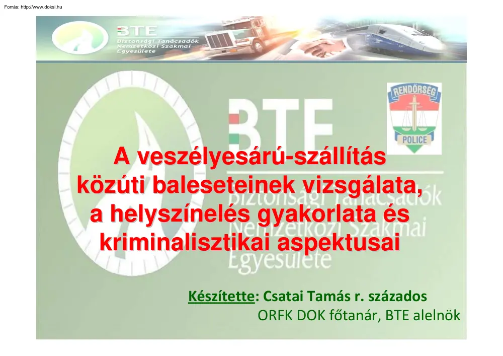 Csatai Tamás - A veszélyesárú-szállítás közúti baleseteinek vizsgálata, a helyszínelés