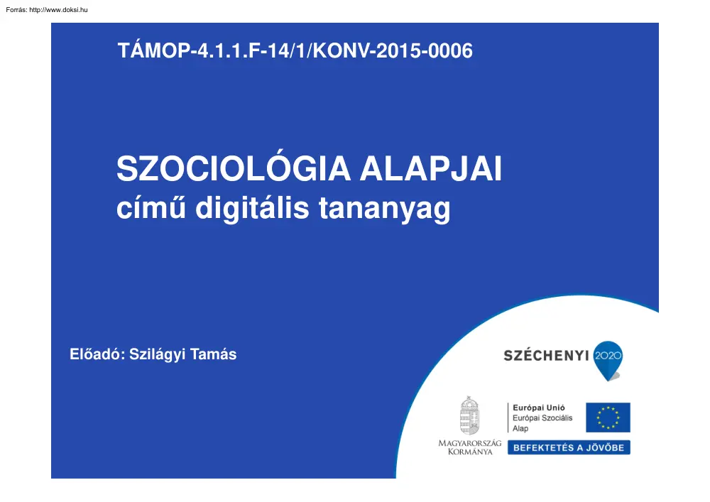 Szilágyi Tamás - Szociológia alapjai előadás