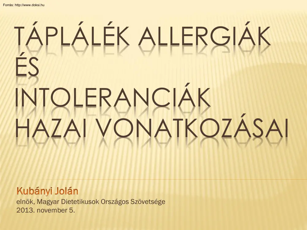 Kubányi Jolán - A táplálék allergiák és intoleranciák hazai vonatkozásai