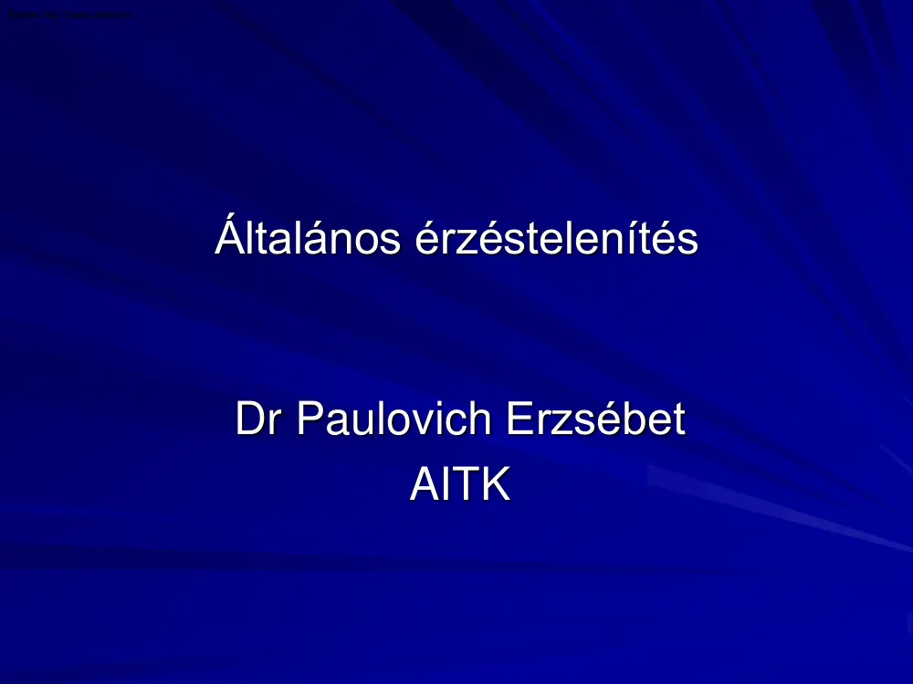 Dr. Paulovich Erzsébet - Általános anesztézia