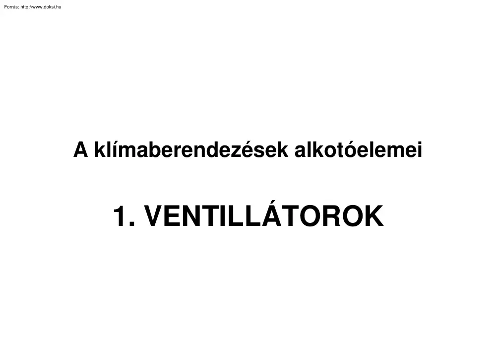A klímaberendezések alkotóelemei - Ventilátorok