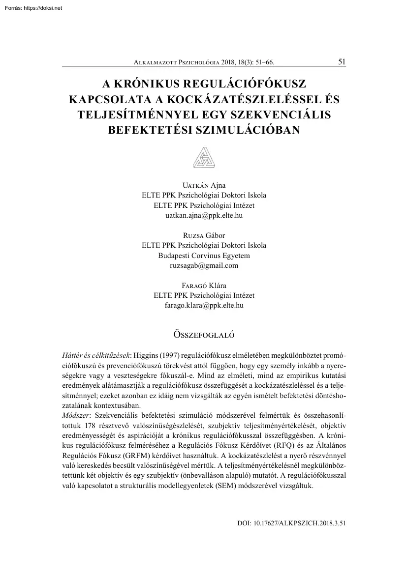 A krónikus regulációfókusz kapcsolata a kockázatészleléssel és teljesítménnyel egy