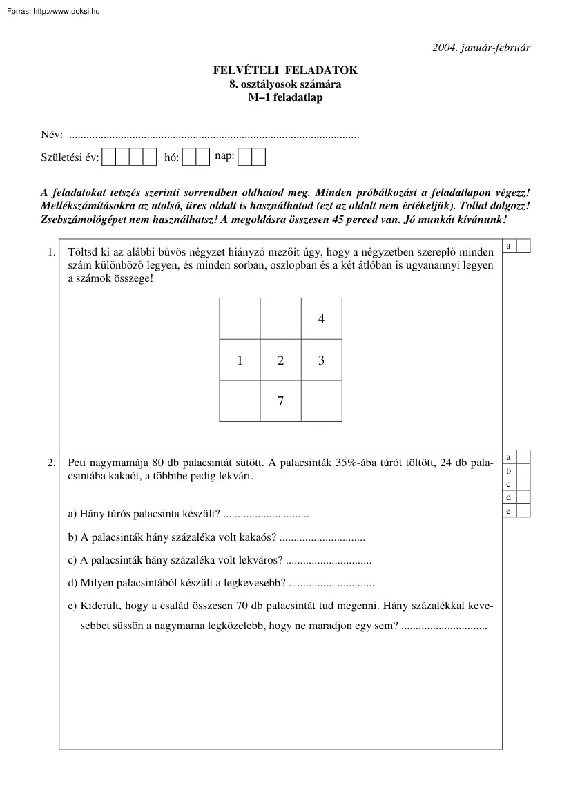 Matematika központi írásbeli felvételi feladatsor megoldással, 2004