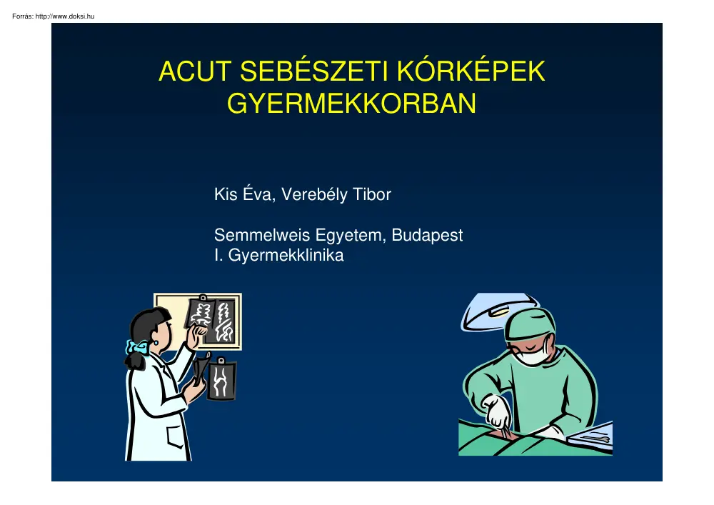 Verebély-Kis - Akut sebészeti kórképek gyermekkorban és azok képalkotó diagnosztikája