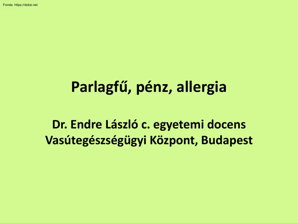 Dr. Endre László - Parlagfű, pénz, allergia
