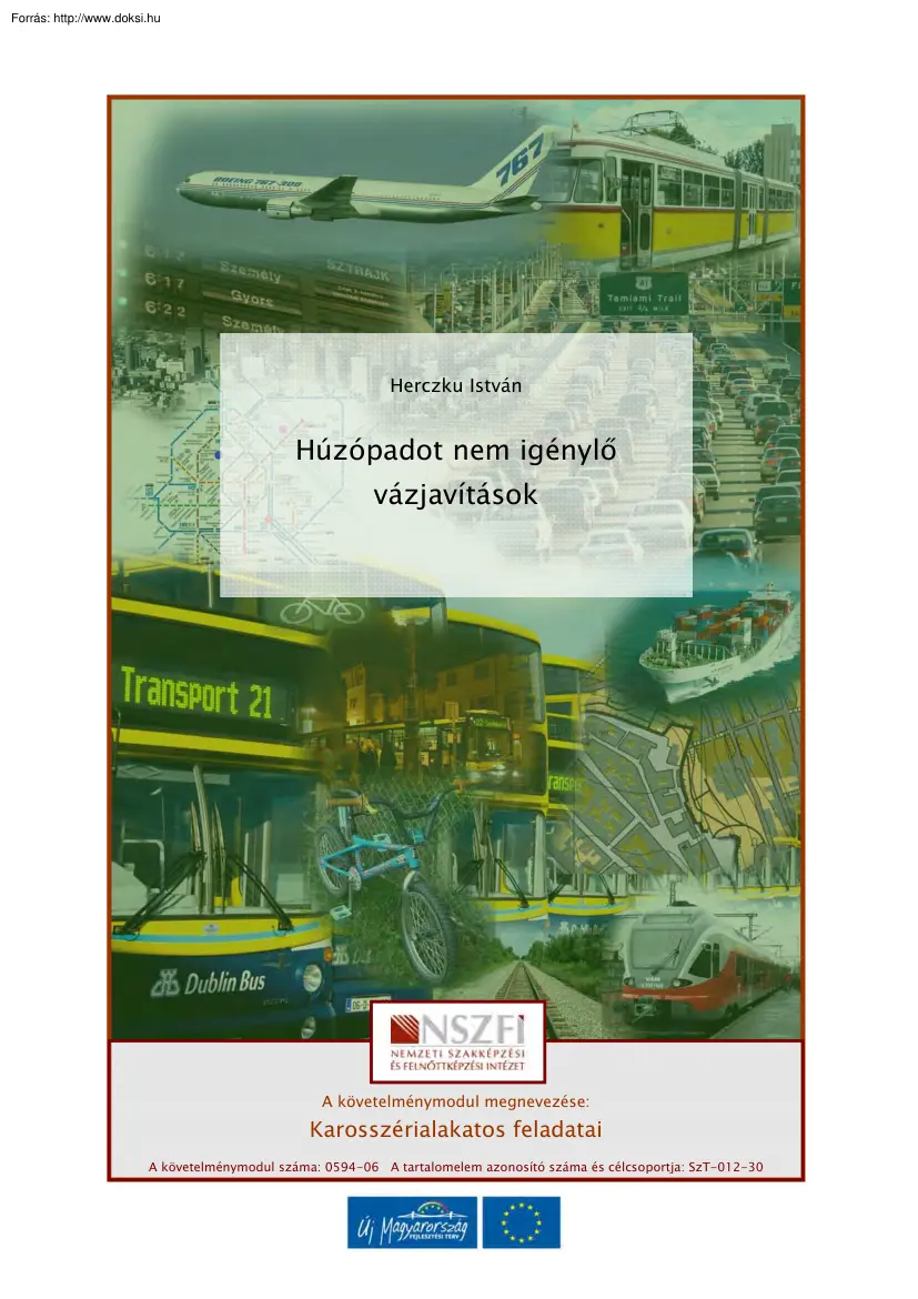 Herczku István - Húzópadot nem igénylő vázjavítások