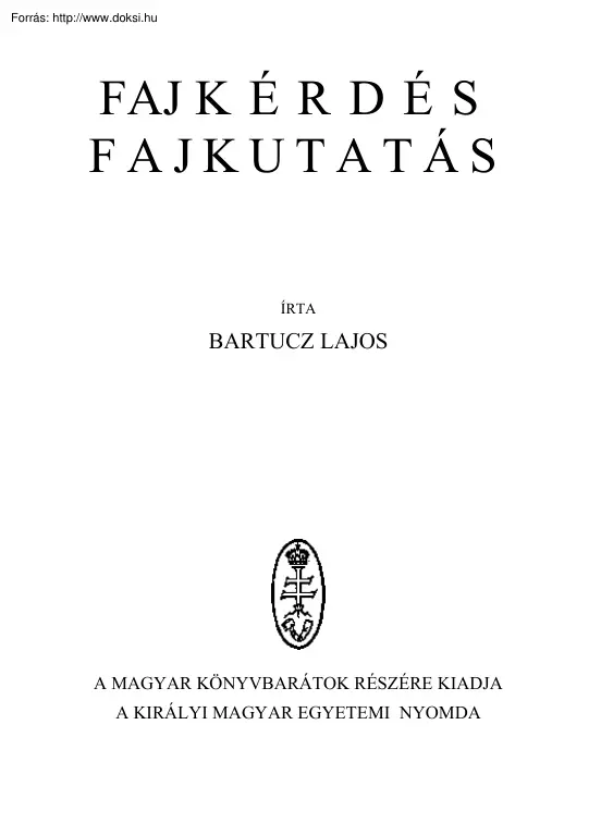 Bartucz Lajos - Fajkérdés, fajkutatás