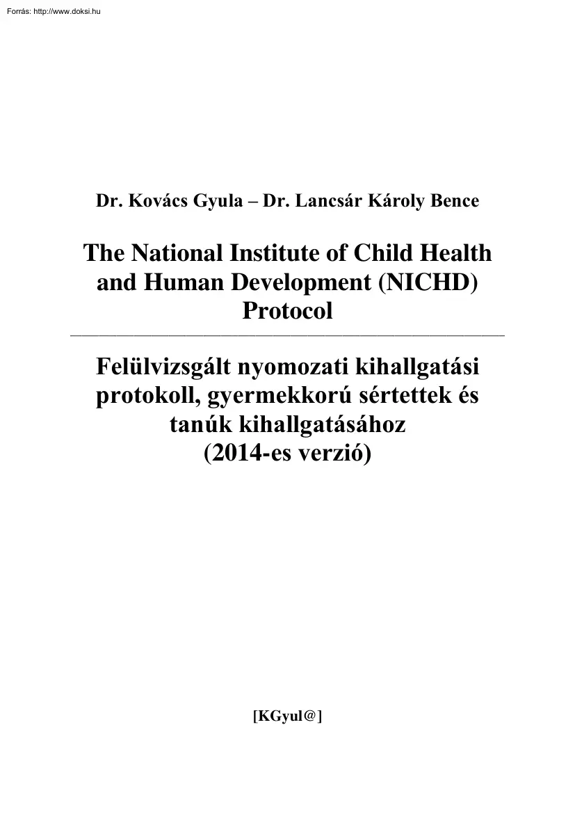 Dr. Kovács Gyula - Felülvizsgált nyomozati kihallgatási protokoll, gyermekkorú sértettek és