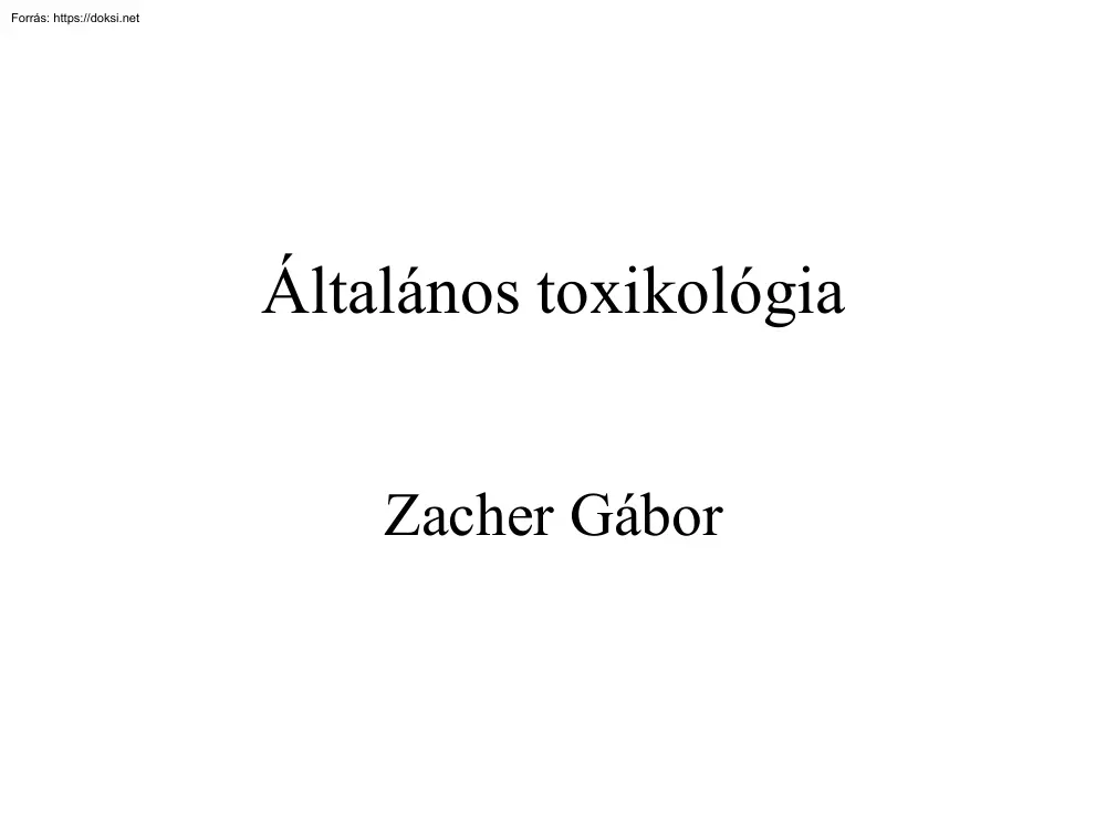 Zacher Gábor - Általános toxikológia