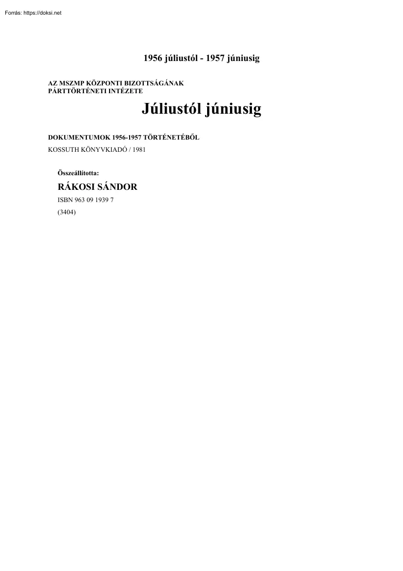 Rákosi Sándor - 1956 júliustól 1957 júniusig