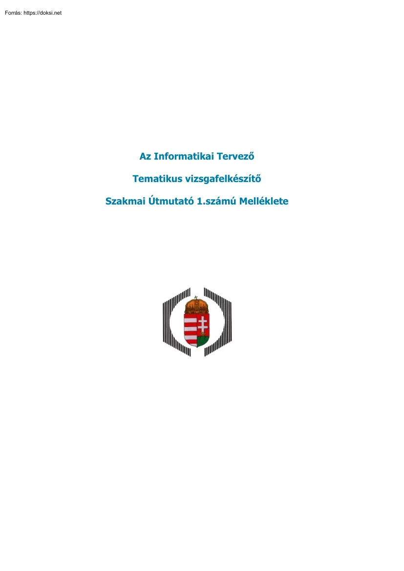 Az Informatikai Tervező Tematikus vizsgafelkészítő Szakmai Útmutató 1. számú Melléklete