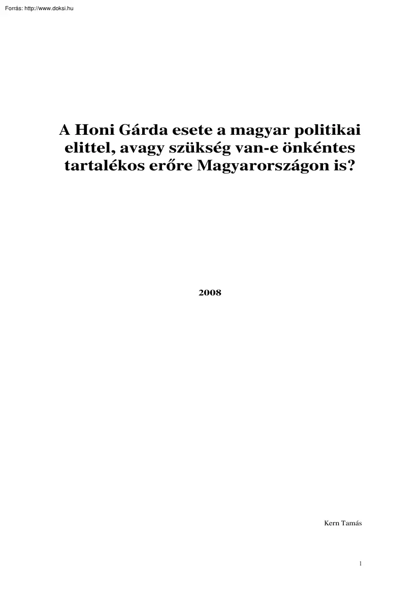 Kern Tamás - A Honi Gárda esete a magyar politikai elittel, avagy szükség van-e önkéntes tartalékos erőre Magyarországon is