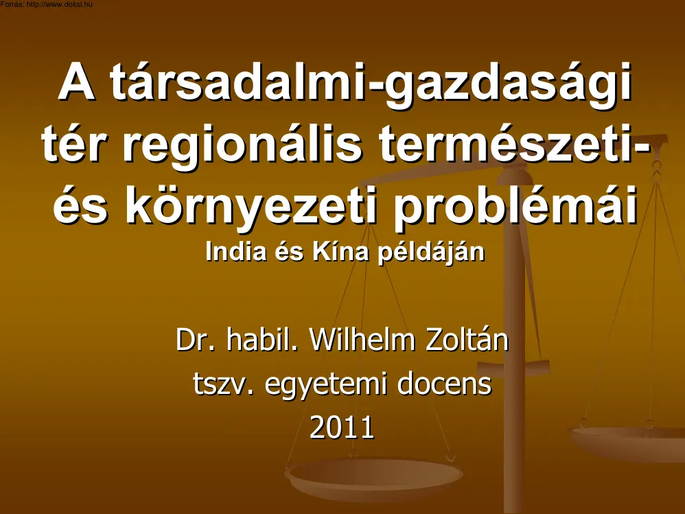 Dr. Wilhelm Zoltán - A társadalmi-gazdasági tér regionális természeti és környezeti