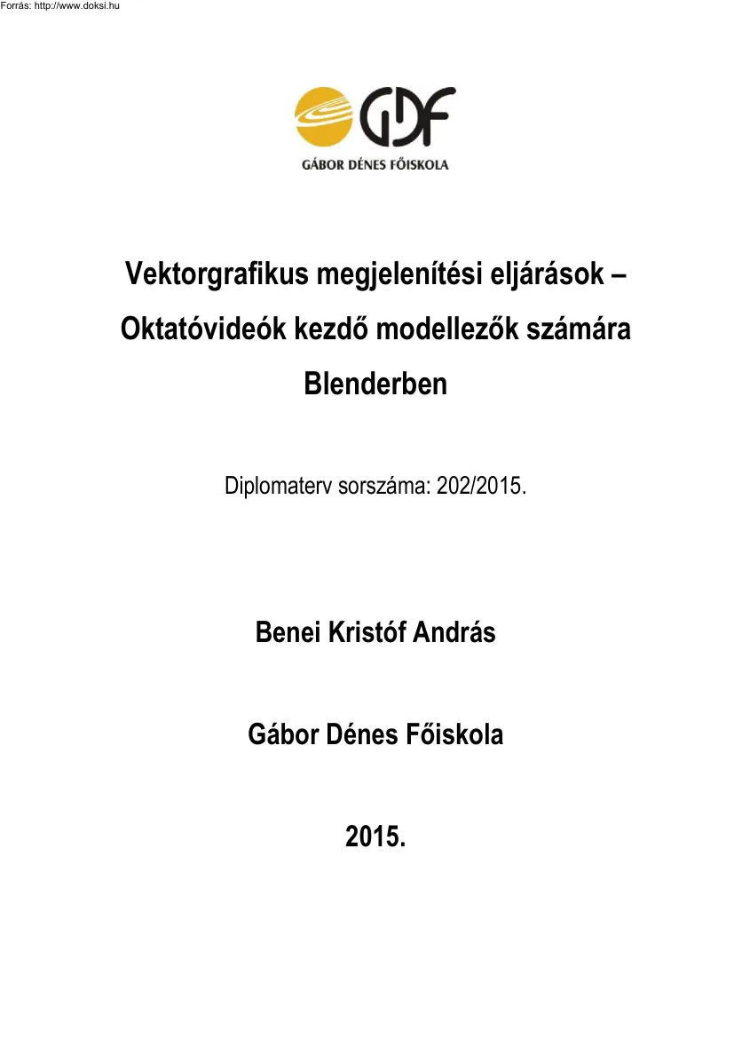 Benei Kristóf András - Vektorgrafikus megjelenítési eljárások, Oktatóvideók kezdő