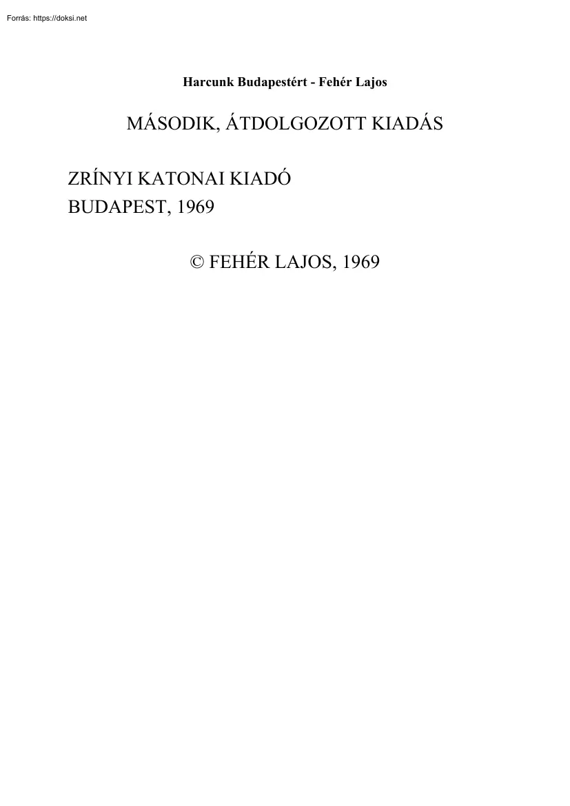 Fehér Lajos - Harcunk Budapestért