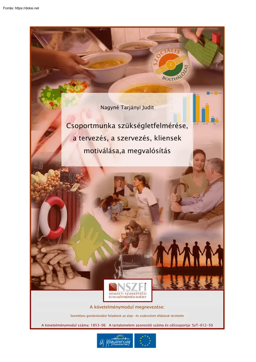 Nagyné Tarjányi Judit - Csoportmunka szükségletfelmérése, a tervezés, a szervezés, kliensek