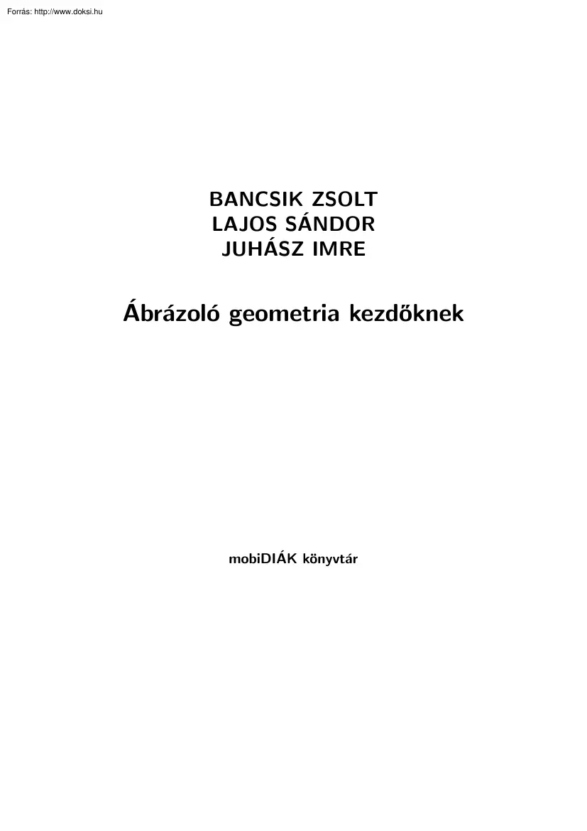 Bancsik-Lajos-Juhász - Ábrázoló geometria kezdőknek