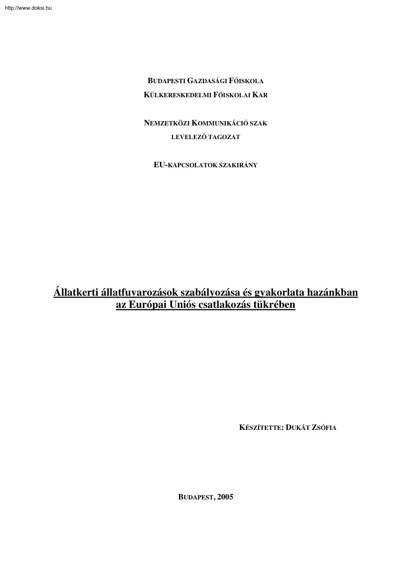 Dukát Zsófia - Állatkerti állatfuvarozások szabályozása és gyakorlata hazánkban az