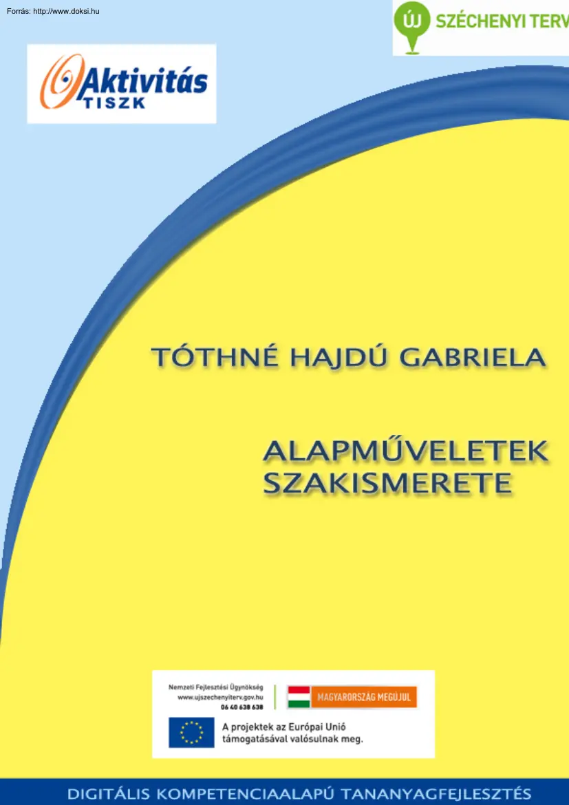 Tóthné Hajdú Gabriella - Alapműveletek szakismerete
