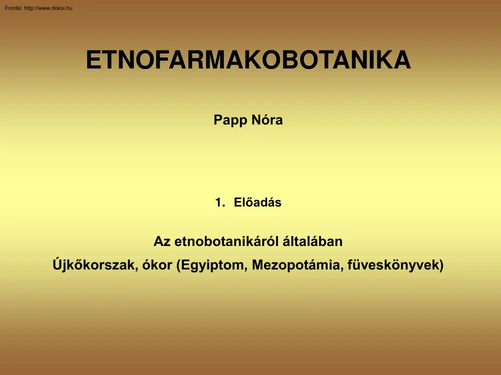 Papp Nóra - Az etnobotanikáról általában
