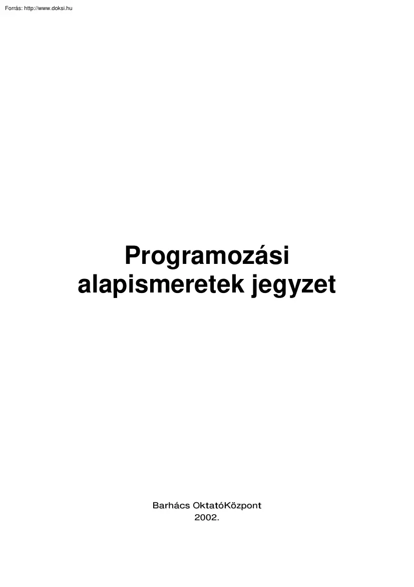 Barhács - Programozási alapismeretek jegyzet