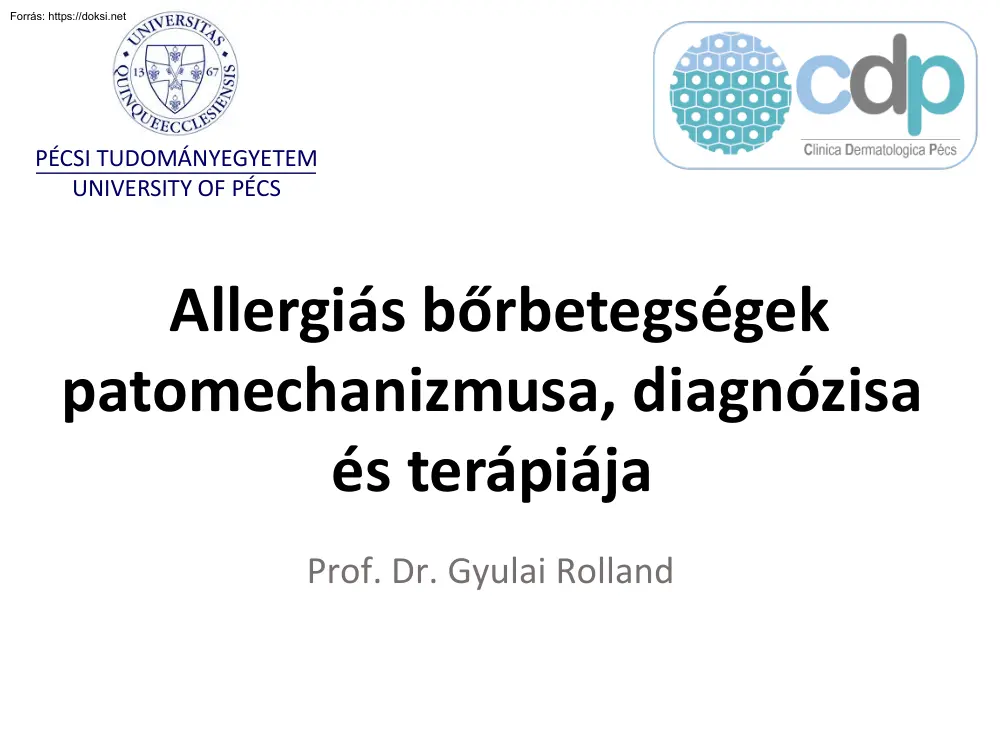 Prof. Dr. Gyulai Rolland - Allergiás bőrbetegségek patomechanizmusa, diagnózisa és terápiája