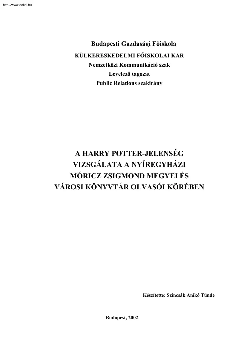 Szincsák Anikó Tünde - A Harry Potter-jelenség vizsgálata a nyíregyházi Móricz Zsigmond
