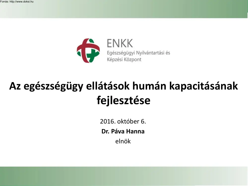 Dr. Páva Hanna - Az egészségügy ellátások humán kapacitásának fejlesztése