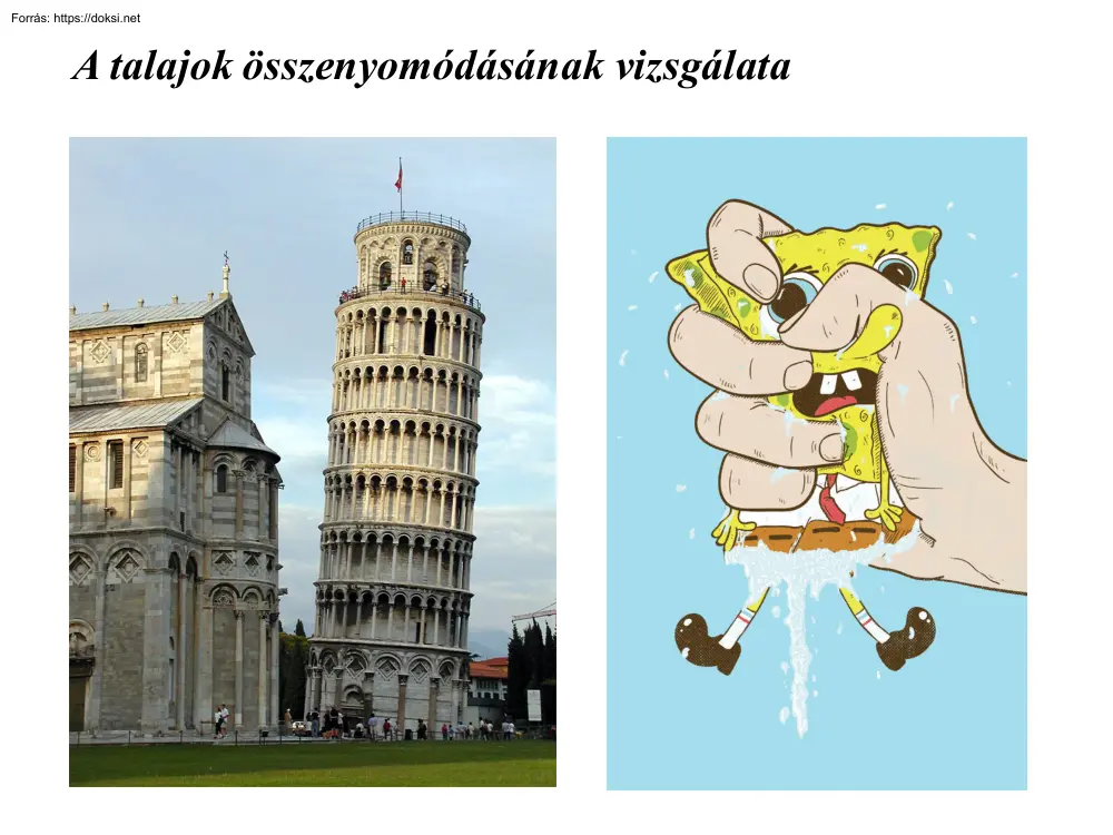 A talajok összenyomódásának vizsgálata