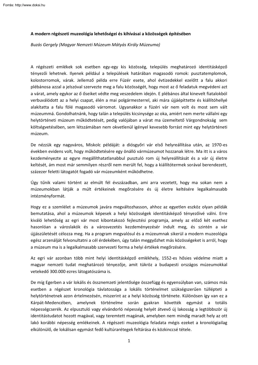 Buzás Gergely - A modern régészeti muzeológia lehetőségei és kihívásai a közösségek