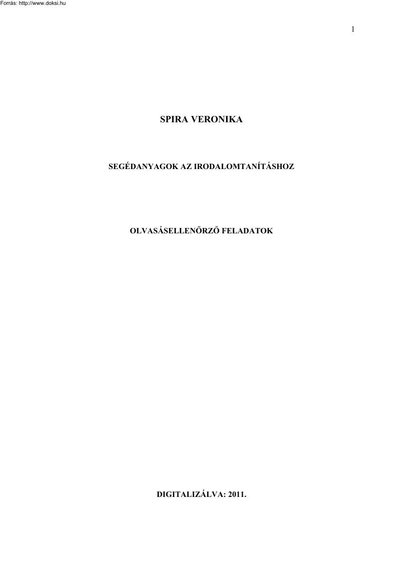 Spira Veronika - Segédanyagok az irodalomtanításhoz, olvasásellenőrző feladatok
