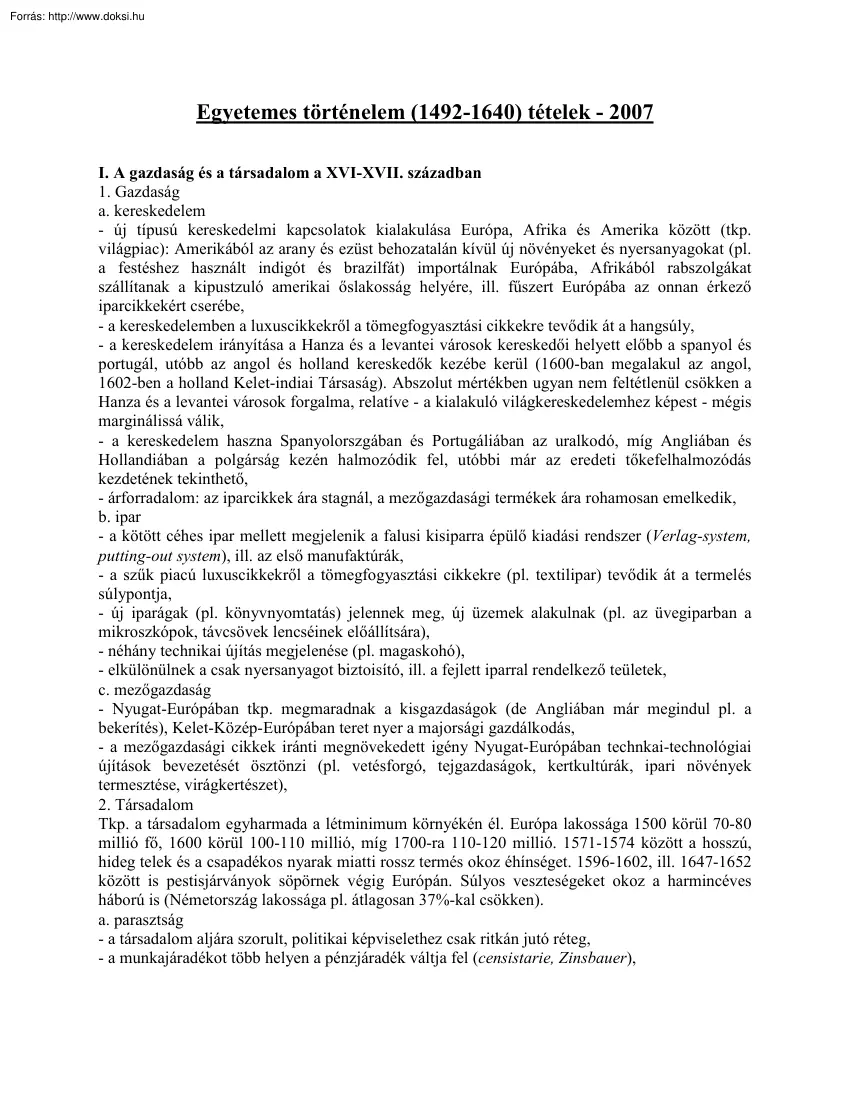 Egyetemes történelem (1492-1640) tételek, 2007